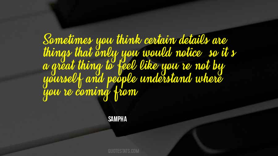 Where You Coming From Quotes #851861