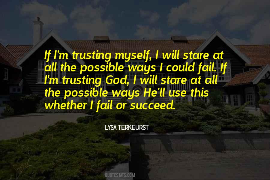 Whether I Fail Or Succeed Quotes #176488