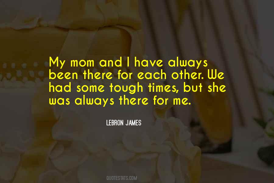 She Was Always There For Me Quotes #1533256