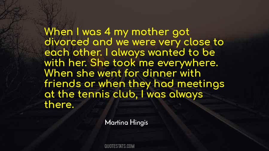 She Was Always There For Me Quotes #396590
