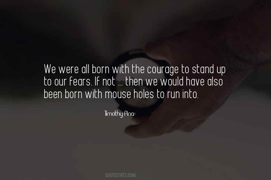 Quotes About When You Were Born To Stand Out #825911