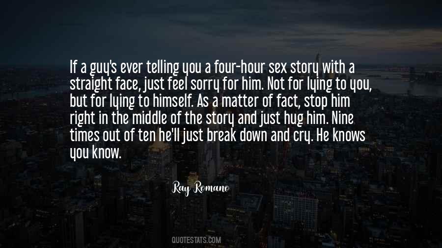 Break Down And Cry Quotes #675395
