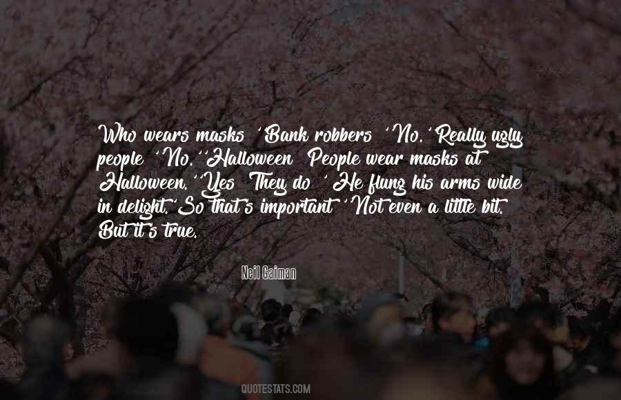 Quotes About The Masks We Wear #1485882