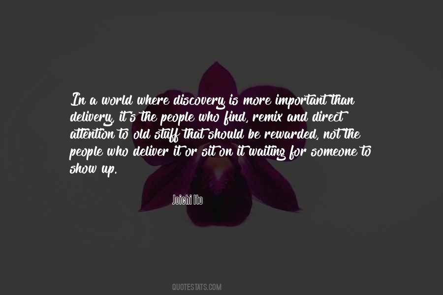 Someone Is Important Quotes #1780500