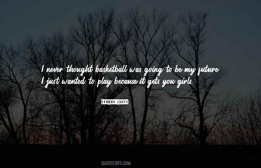 Future Girl Quotes #1533675