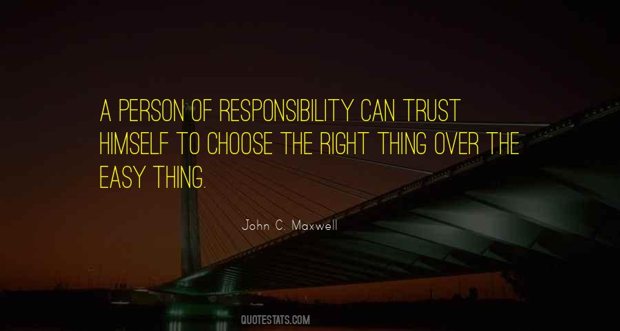 Choose The Right Person Quotes #1257385