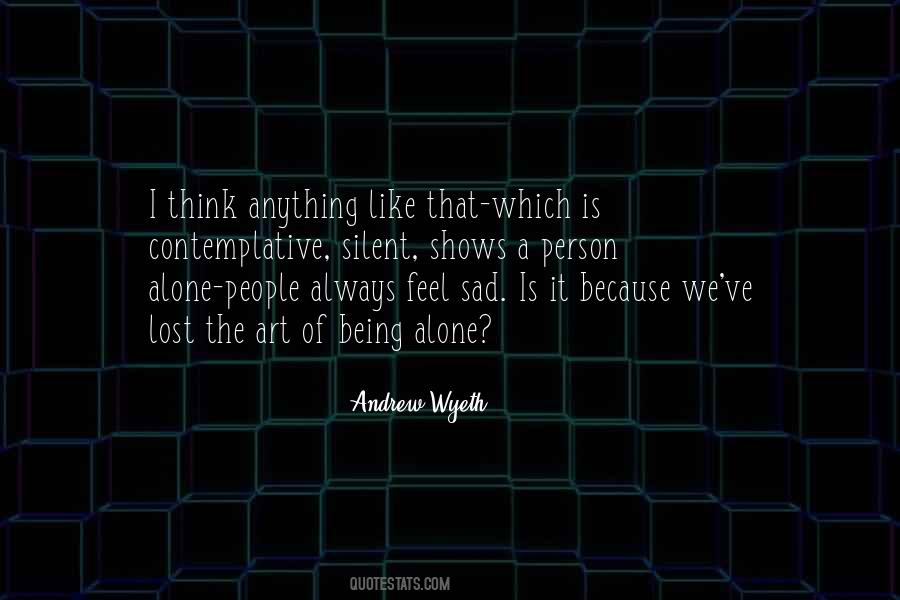 Always Alone Sad Quotes #1519952