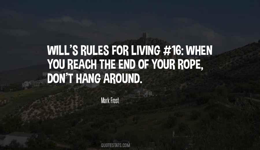 When You Get To The End Of Your Rope Quotes #310791