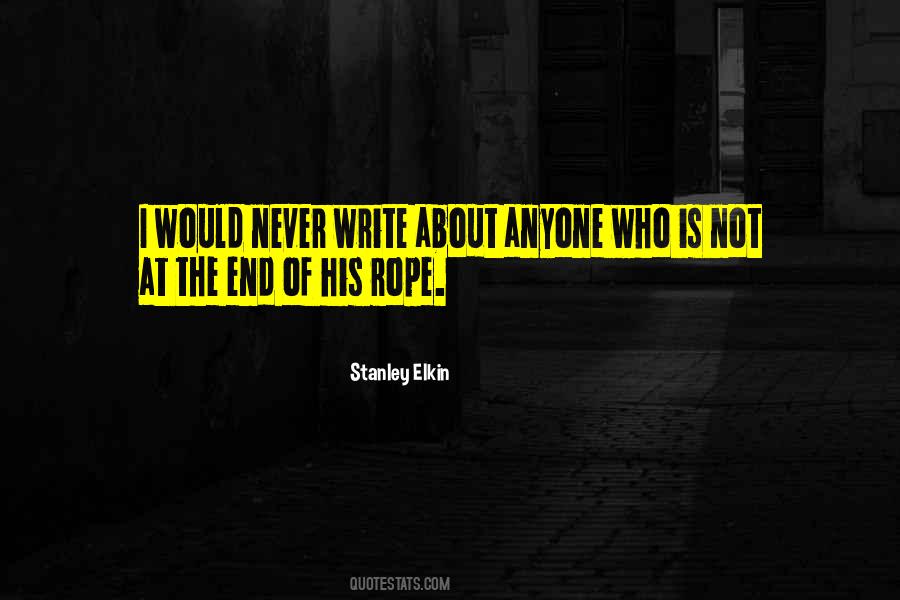 When You Get To The End Of Your Rope Quotes #673968