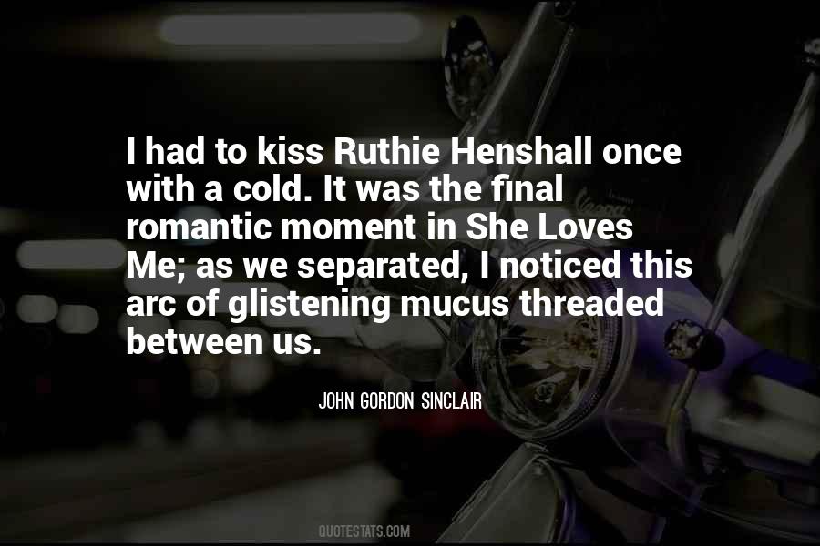 Kiss Moment Quotes #1015917