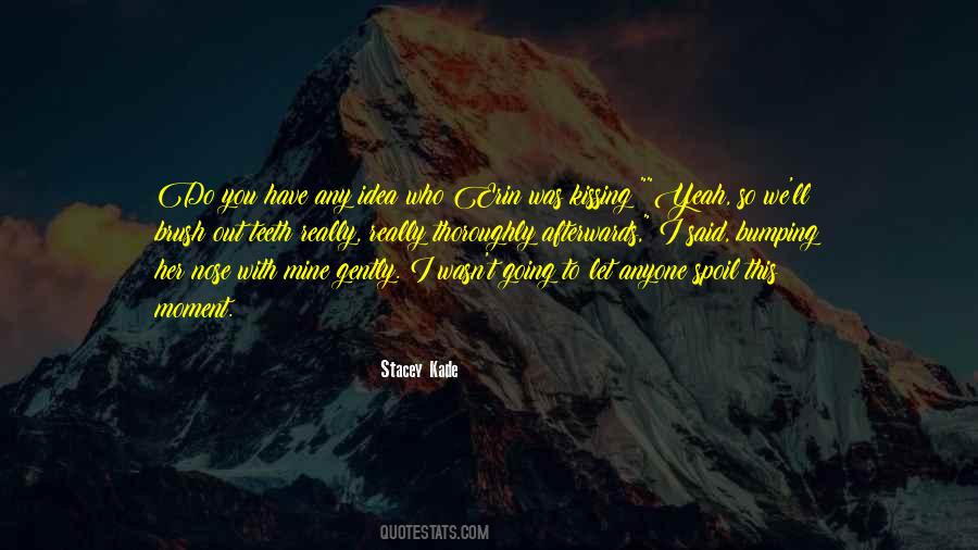Kiss Moment Quotes #1491716