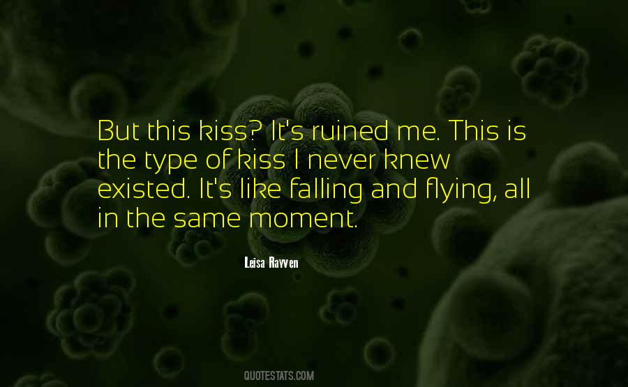 Kiss Moment Quotes #915184