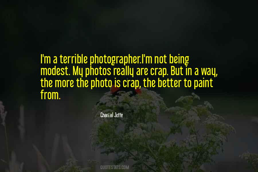 Being Photographer Quotes #1041651