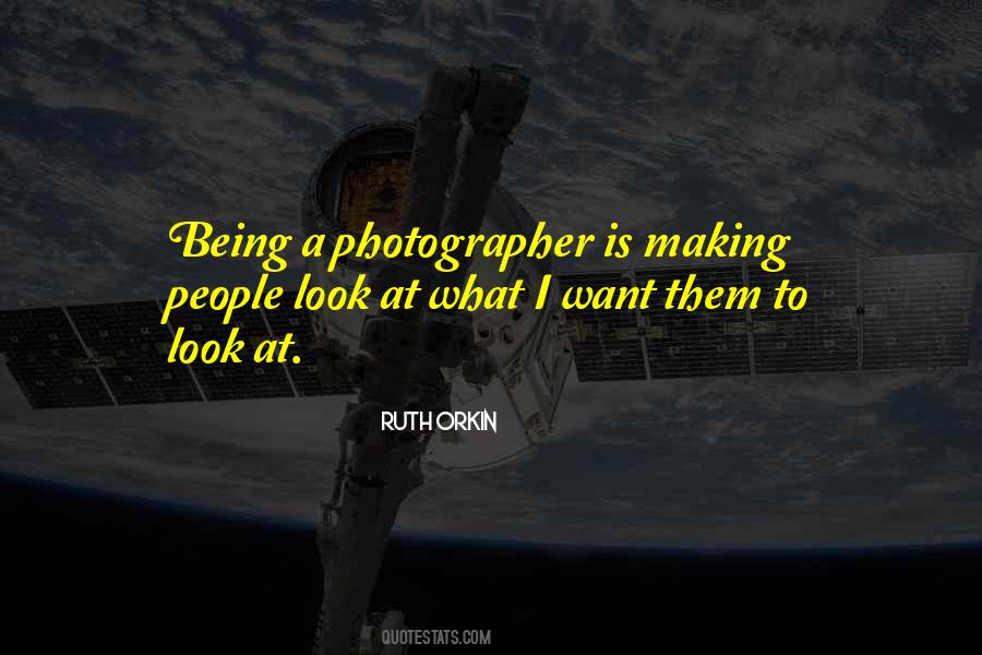 Being Photographer Quotes #1130875