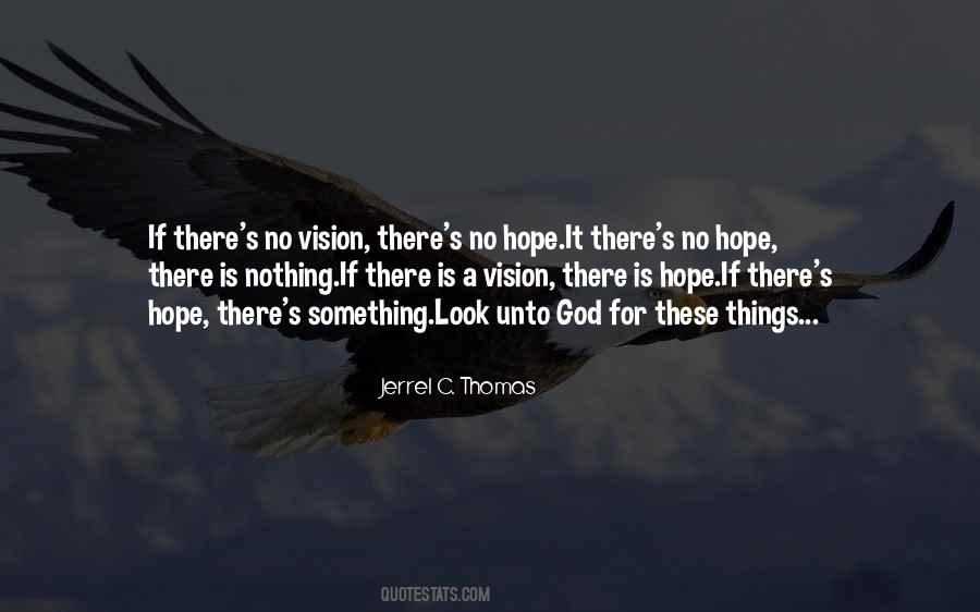 There Is A Hope Quotes #566406
