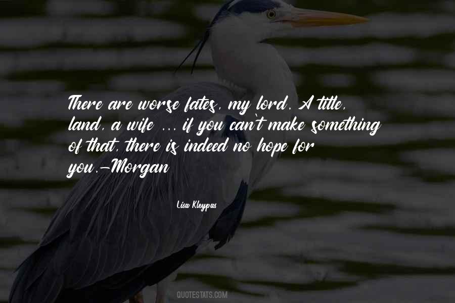There Is A Hope Quotes #617102