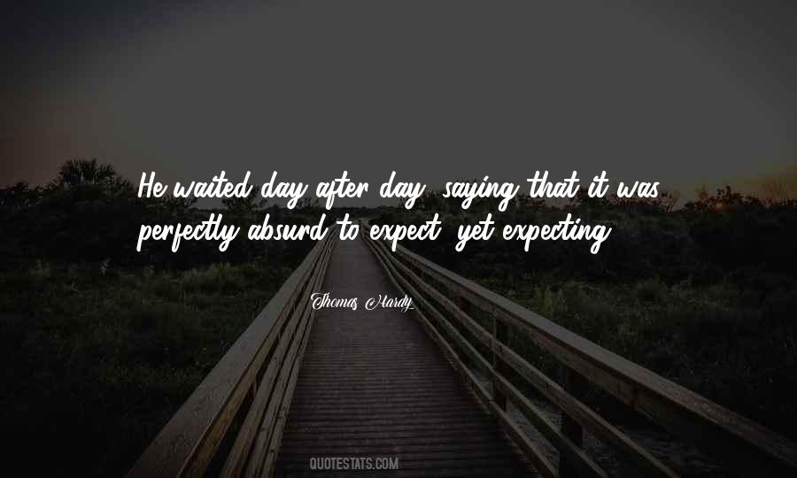 Waited For This Day Quotes #1073786