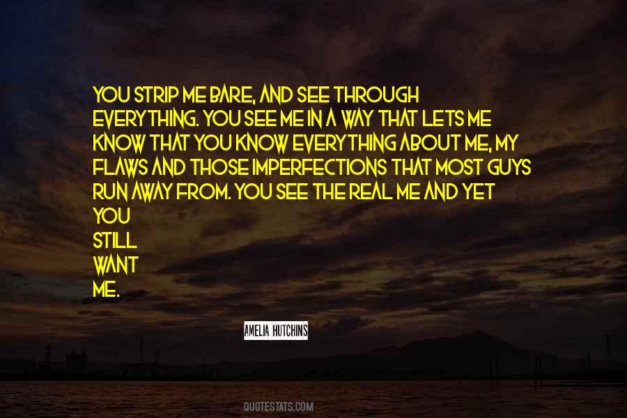 I Know My Flaws Quotes #1258312