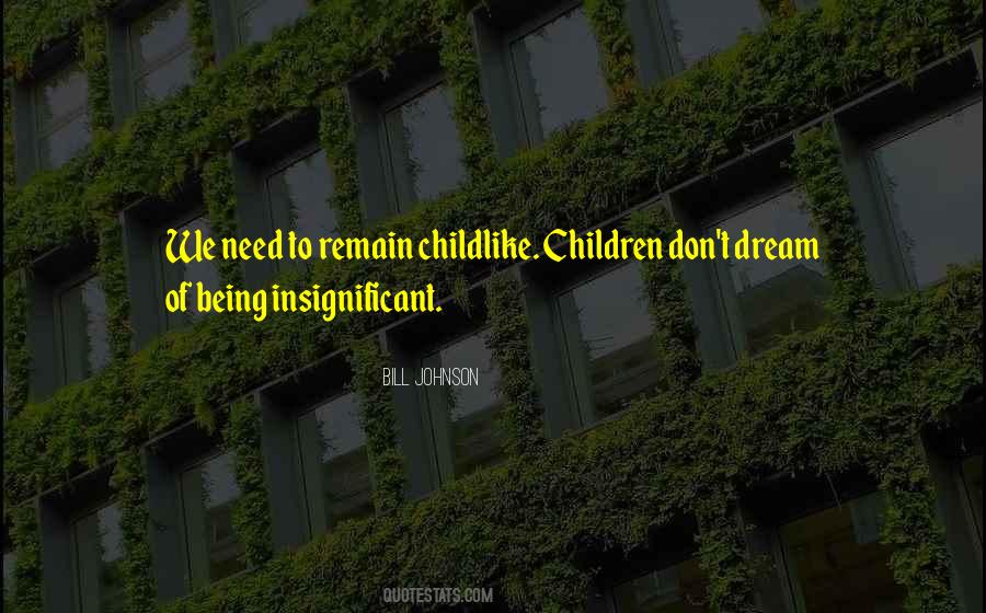 Be More Childlike Quotes #172079