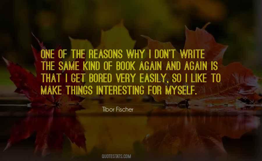 Easily Bored Quotes #505536
