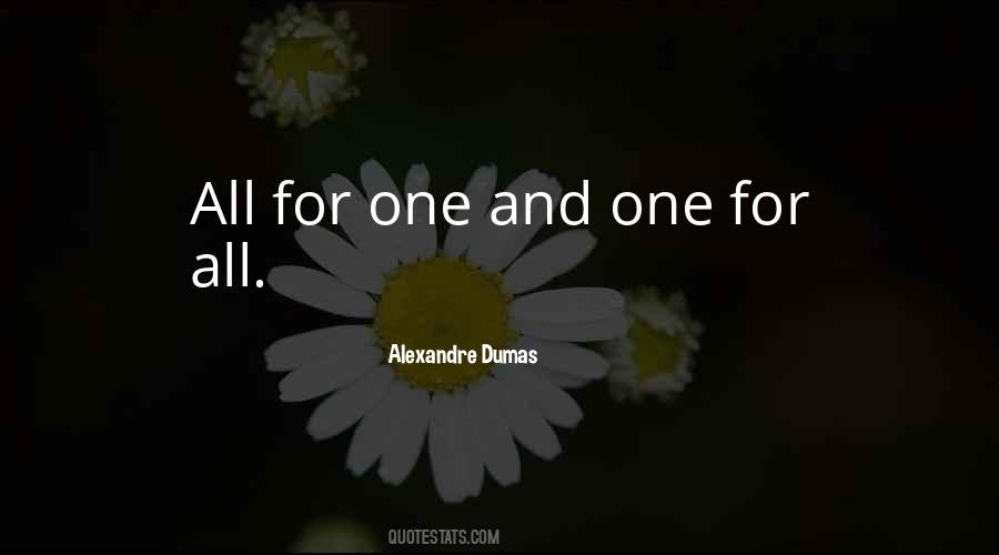 One For All And All For One Quotes #33285