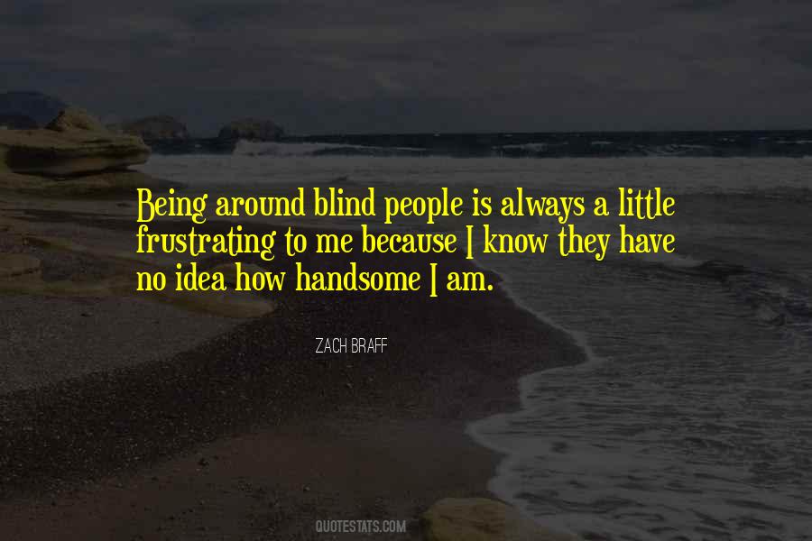 Being Around Quotes #1692242