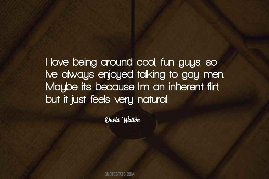 Being Around Quotes #1759019