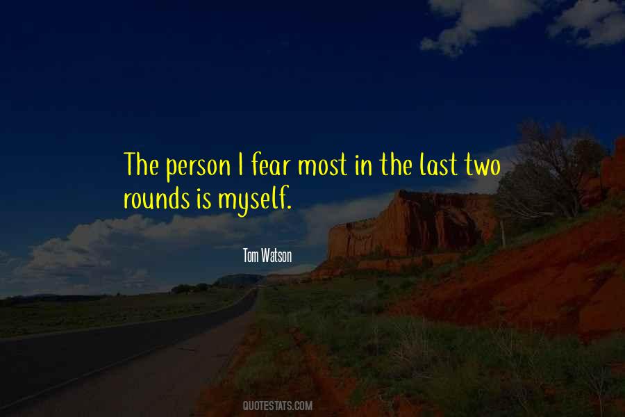 I Fear Myself Quotes #1576770