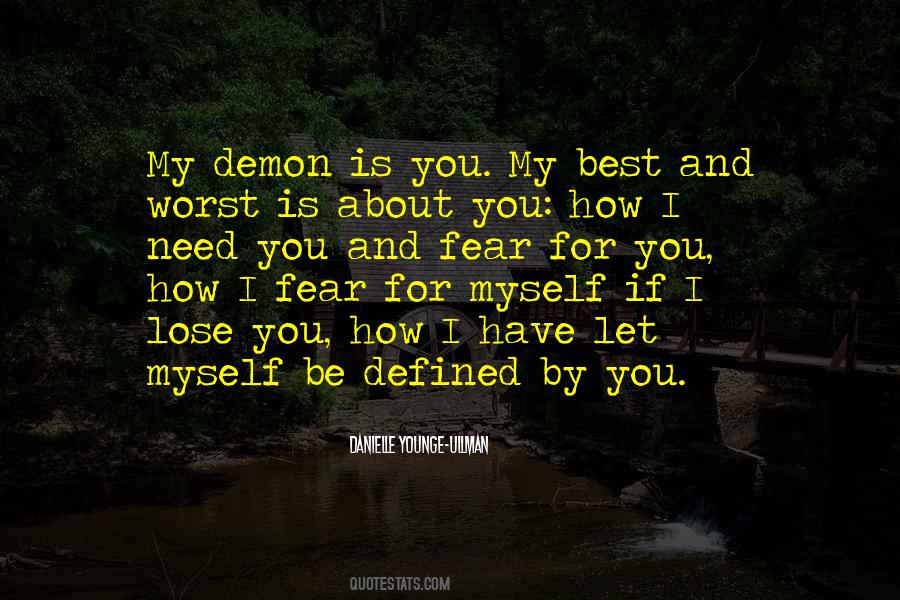 I Fear Myself Quotes #1620776