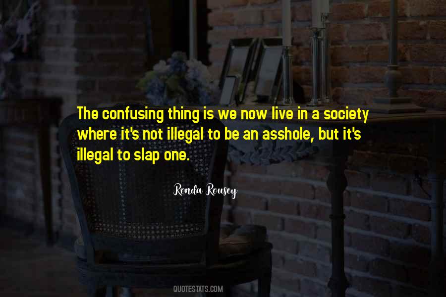 We Live In Society Quotes #522565