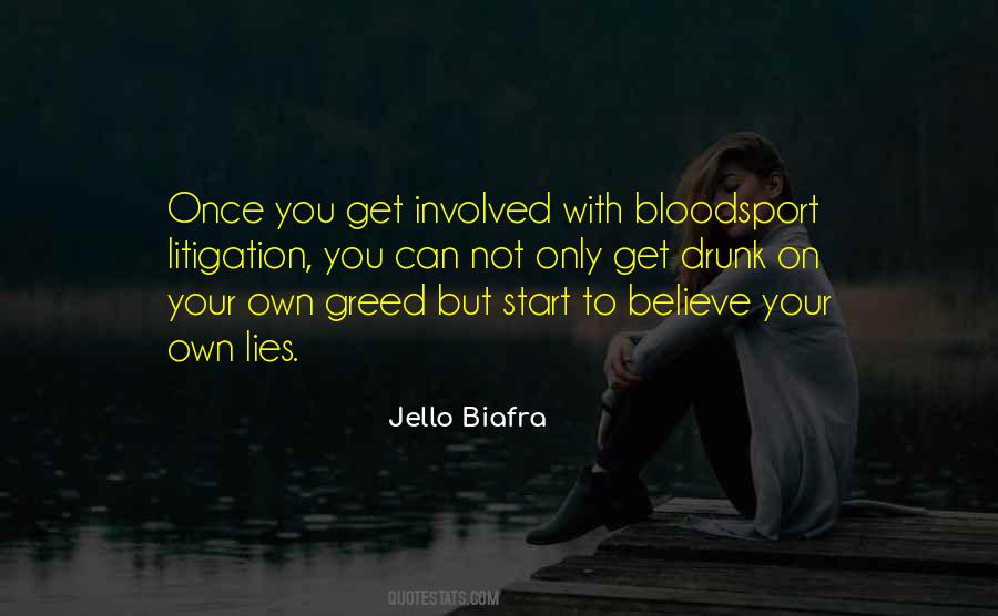 Believe Your Own Lies Quotes #1789967