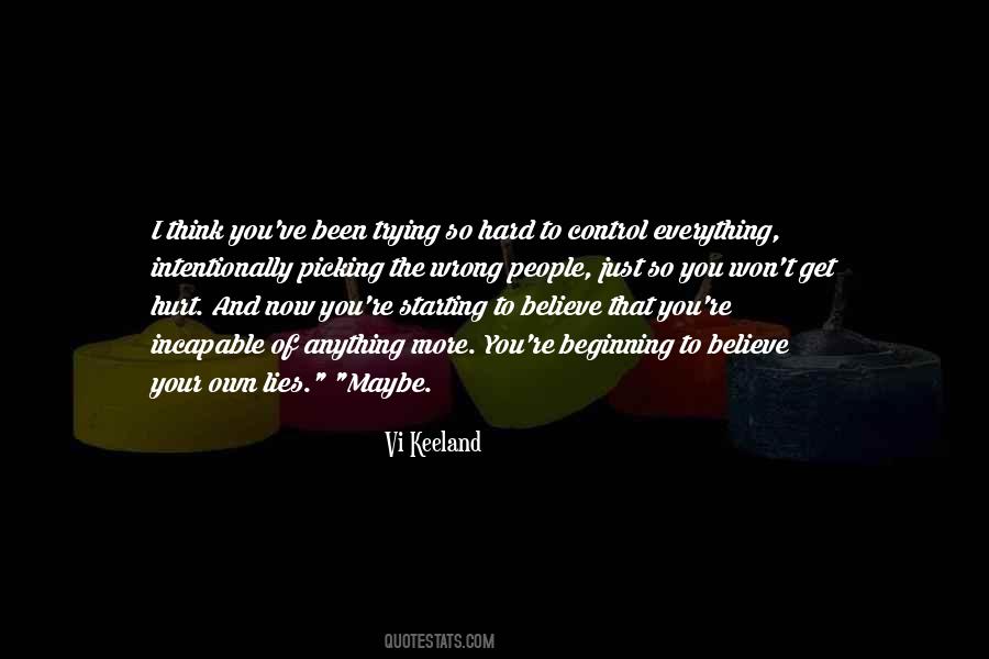 Believe Your Own Lies Quotes #1811286