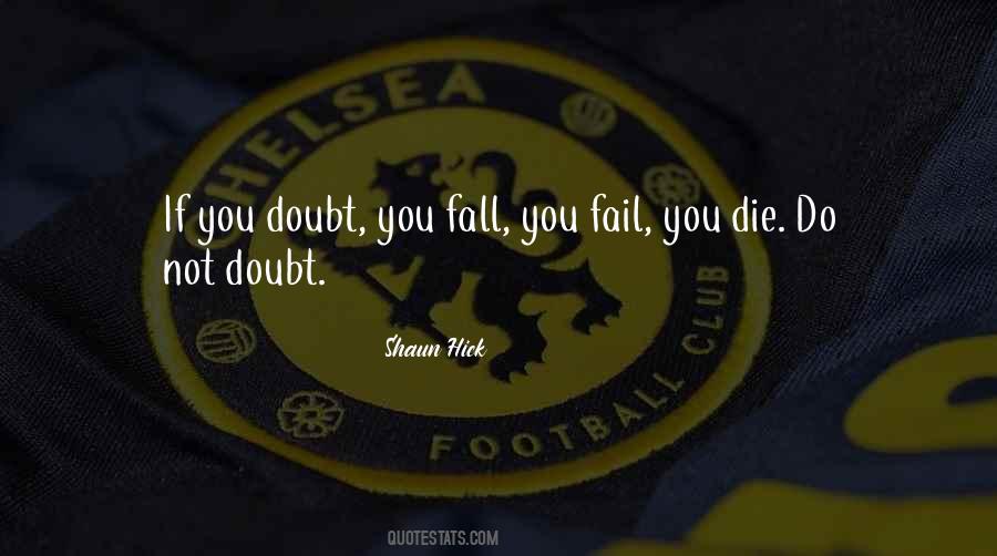 Do Not Doubt Quotes #1706151