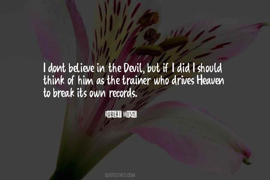I Dont Believe Quotes #1354640
