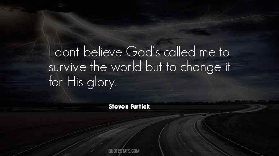 I Dont Believe Quotes #1560316