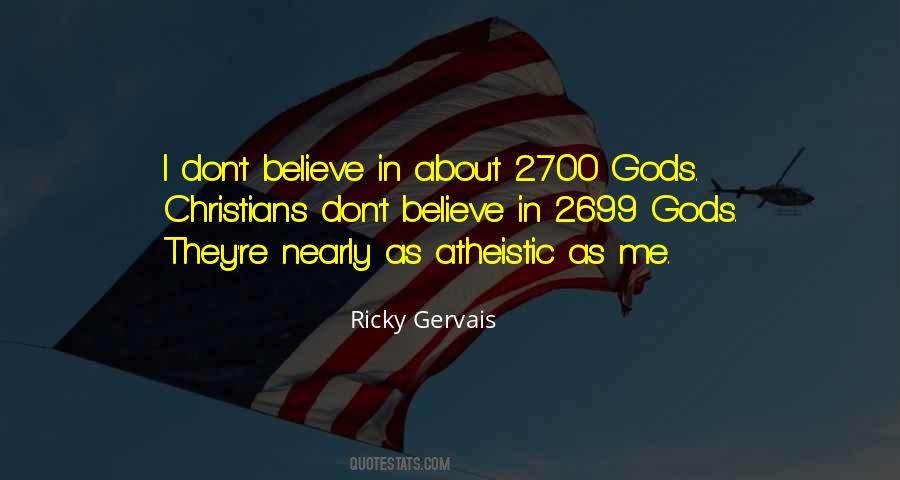 I Dont Believe Quotes #1831041