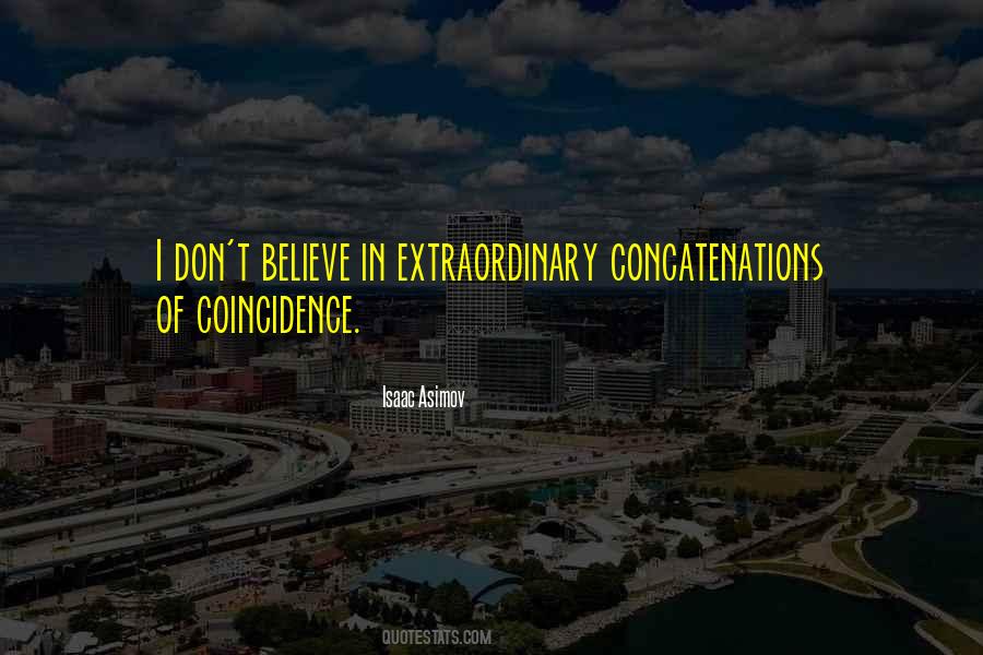 I Dont Believe Quotes #1831065