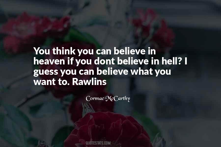 I Dont Believe Quotes #345260