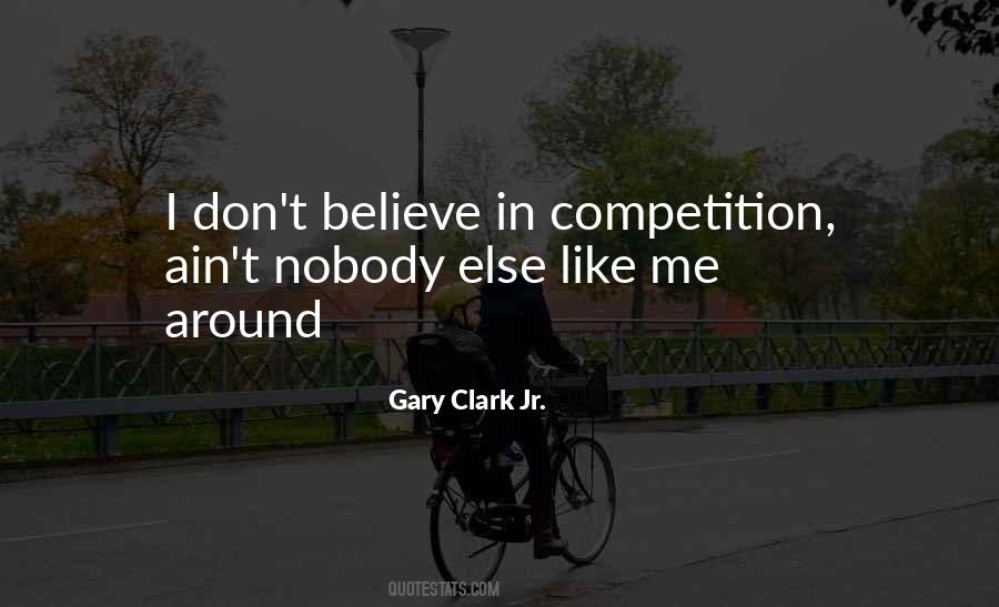 I Dont Believe Quotes #508830