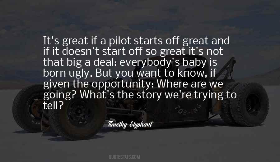Everybody Has To Start Somewhere Quotes #424367
