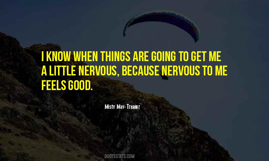 When Things Are Going Good Quotes #156046