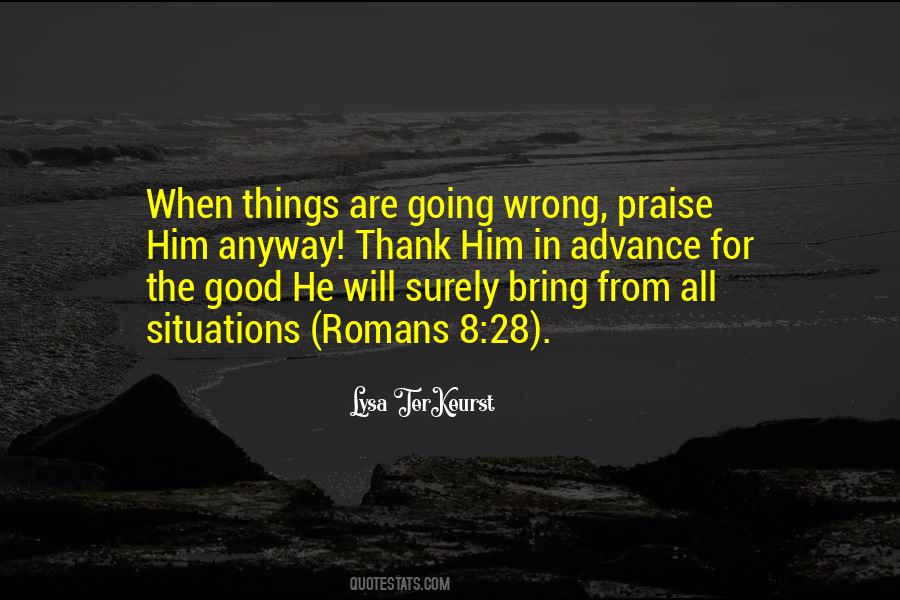 When Things Are Going Good Quotes #1576466