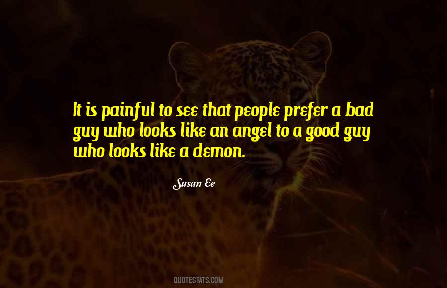 Bad Guy Good Guy Quotes #805569