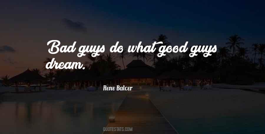 Bad Guy Good Guy Quotes #874784