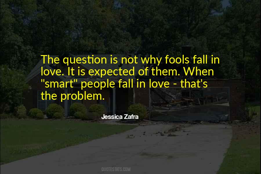 Fall In Love With The Problem Quotes #433587