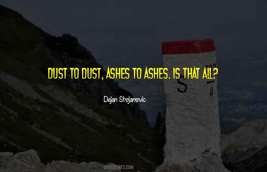 Dust To Dust Quotes #832734