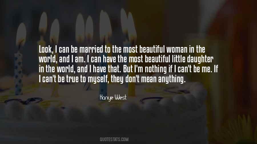 To The Most Beautiful Woman In The World Quotes #1777464