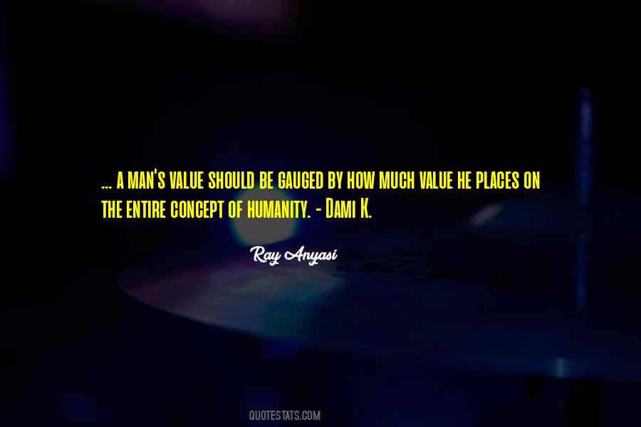 Value Of A Man Quotes #1012869