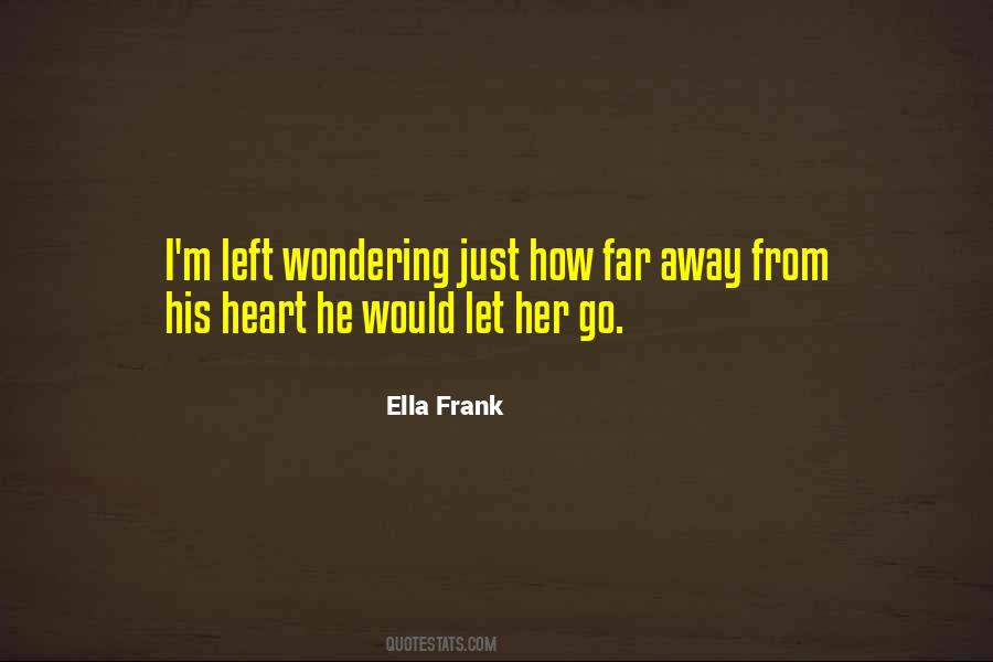Just Let Her Go Quotes #1652388