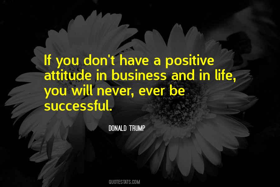 Positive Attitude Life Quotes #1293288